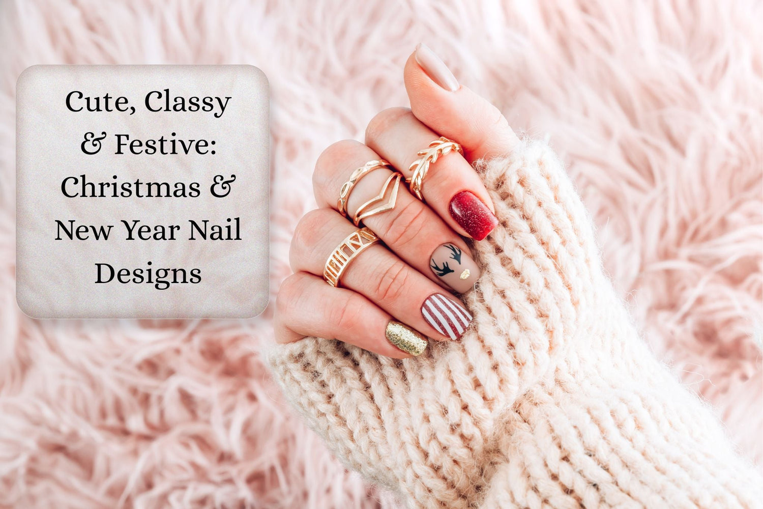 Cute, Classy & Festive: Christmas & New Year Nail Designs 