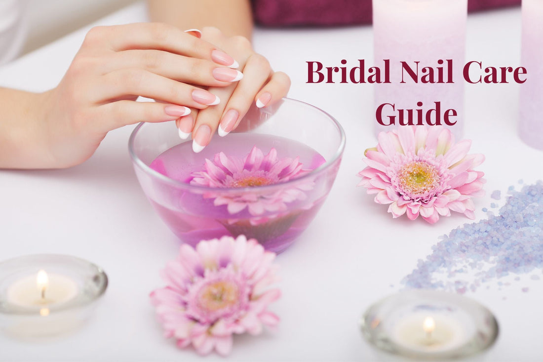 Bridal Nail Care Guide: Long-Lasting & Stain-Free Nails for Brides