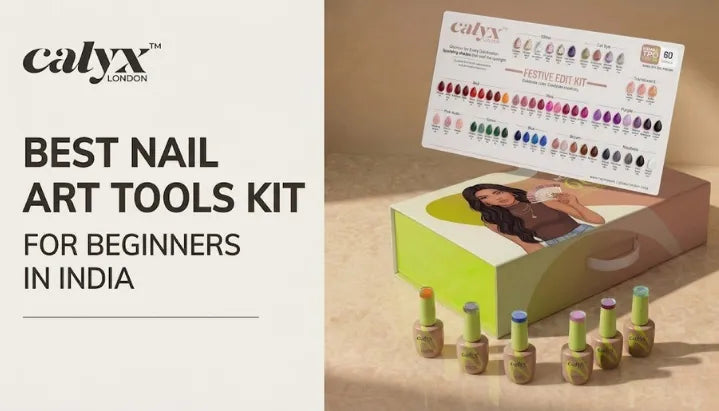 Best Nail Art Tools Kit for Beginners in India - Calyx Nails India