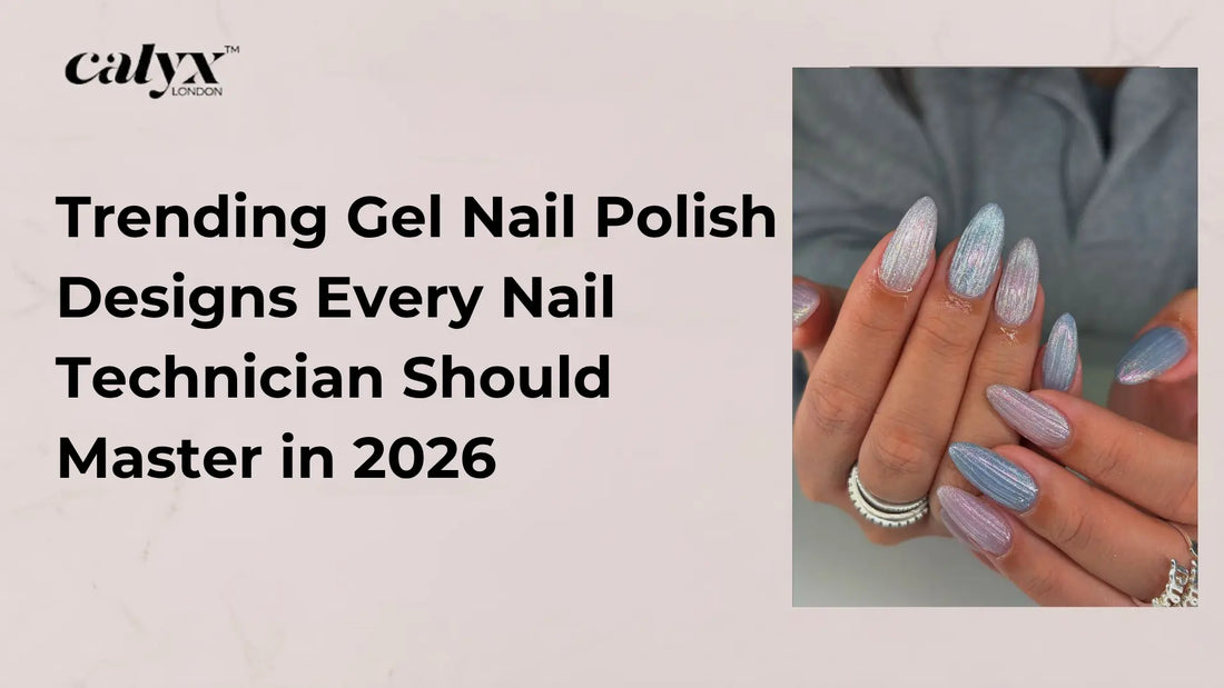 Trending Gel Nail Polish Designs Every Nail Technician Should Master  - Calyx Nails India